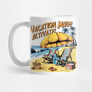 Vacation mode activate! fun summer vacation travel memes tee Mug